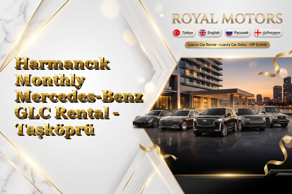 Harmancık Monthly Mercedes-Benz GLC Rental - Taşköprü