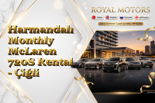 Harmandalı Monthly McLaren 720S Rental - Çiğli