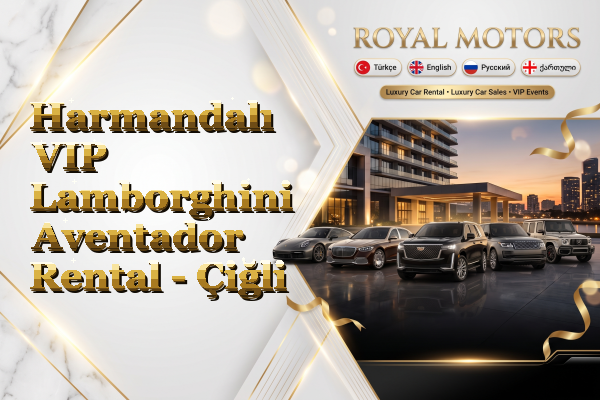 Harmandalı VIP Lamborghini Aventador Rental - Çiğli