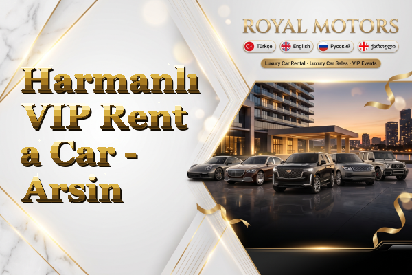 Harmanlı VIP Rent a Car - Arsin