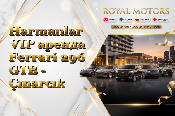 Harmanlar VIP аренда Ferrari 296 GTB - Çınarcık