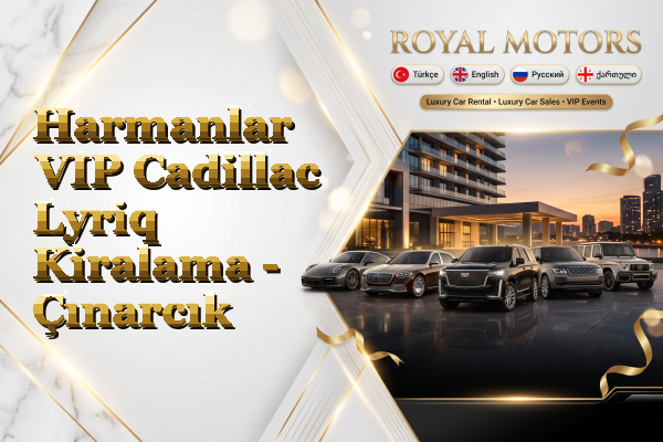Harmanlar VIP Cadillac Lyriq Kiralama - Çınarcık