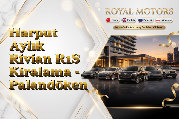 Harput Aylık Rivian R1S Kiralama - Palandöken