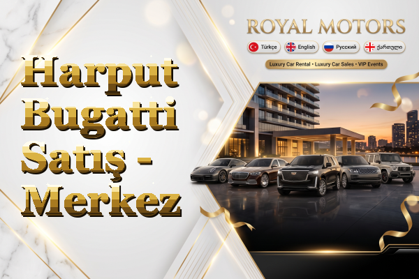 Harput Bugatti Satış - Merkez