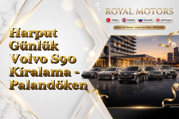 Harput Günlük Volvo S90 Kiralama - Palandöken