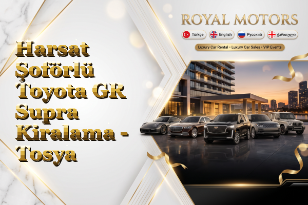 Harsat Şoförlü Toyota GR Supra Kiralama - Tosya