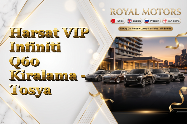 Harsat VIP Infiniti Q60 Kiralama - Tosya