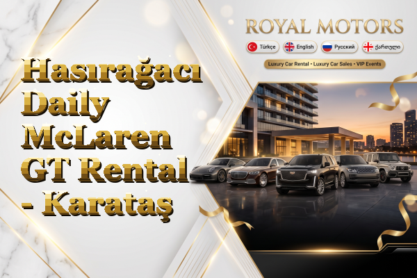 Hasırağacı Daily McLaren GT Rental - Karataş