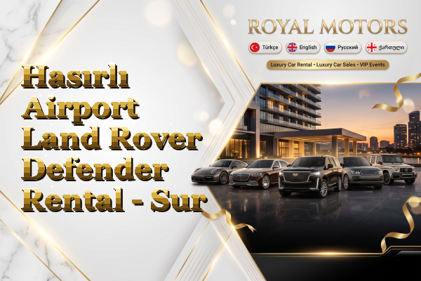 Hasırlı Airport Land Rover Defender Rental - Sur