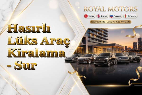 Hasırlı Lüks Araç Kiralama - Sur