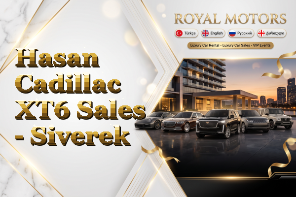 Hasan Cadillac XT6 Sales - Siverek