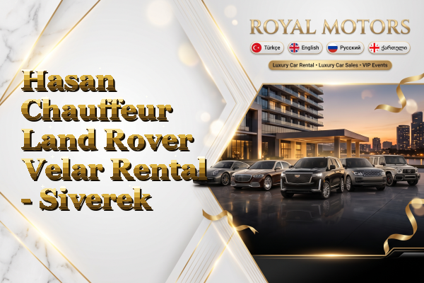 Hasan Chauffeur Land Rover Velar Rental - Siverek