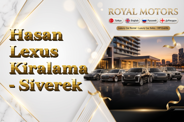 Hasan Lexus Kiralama - Siverek