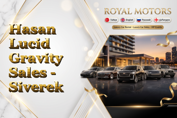 Hasan Lucid Gravity Sales - Siverek