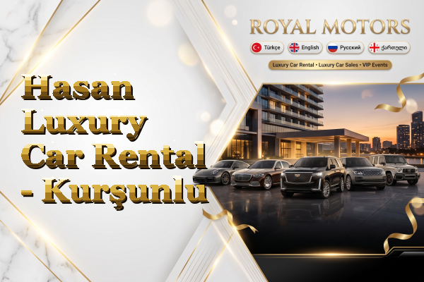 Hasan Luxury Car Rental - Kurşunlu