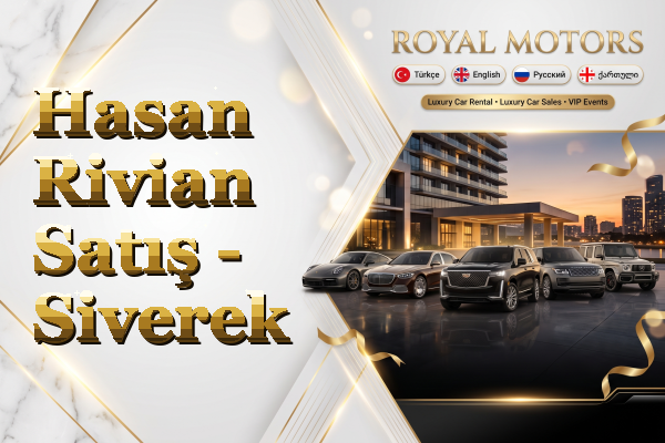 Hasan Rivian Satış - Siverek