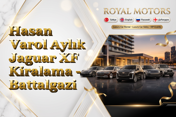 Hasan Varol Aylık Jaguar XF Kiralama - Battalgazi