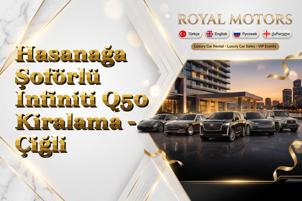 Hasanağa Şoförlü Infiniti Q50 Kiralama - Çiğli