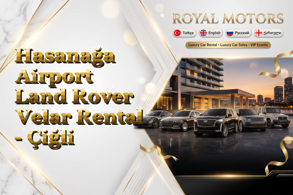 Hasanağa Airport Land Rover Velar Rental - Çiğli