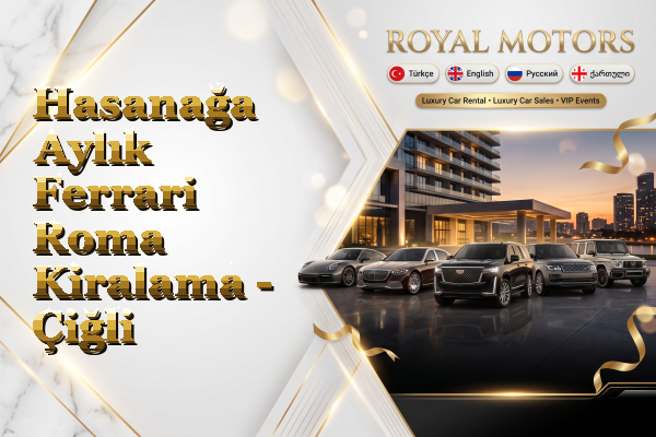 Hasanağa Aylık Ferrari Roma Kiralama - Çiğli
