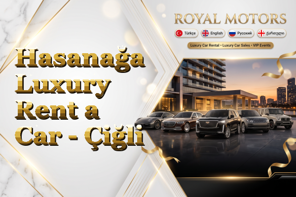Hasanağa Luxury Rent a Car - Çiğli