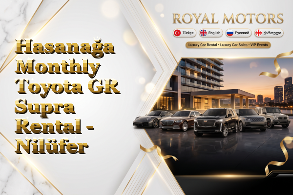 Hasanağa Monthly Toyota GR Supra Rental - Nilüfer