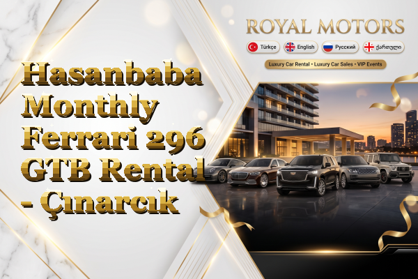 Hasanbaba Monthly Ferrari 296 GTB Rental - Çınarcık