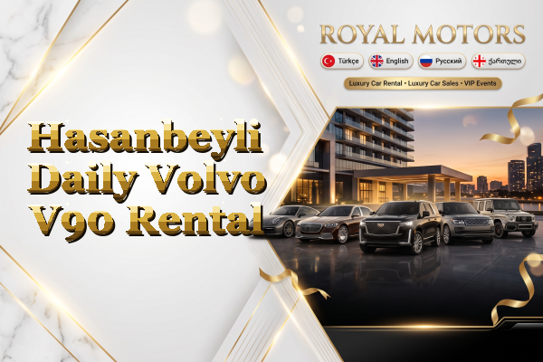 Hasanbeyli Daily Volvo V90 Rental