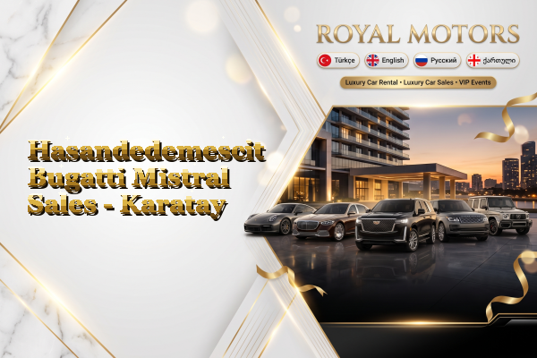 Hasandedemescit Bugatti Mistral Sales - Karatay