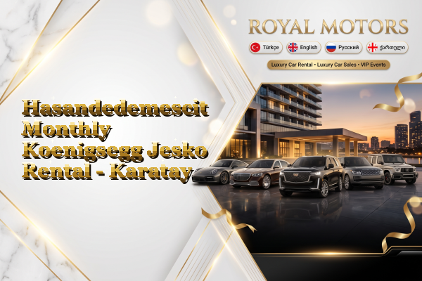Hasandedemescit Monthly Koenigsegg Jesko Rental - Karatay