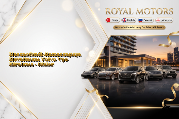 Hasanefendi-Ramazanpaşa Havalimanı Volvo V90 Kiralama - Efeler