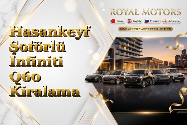 Hasankeyf Şoförlü Infiniti Q60 Kiralama