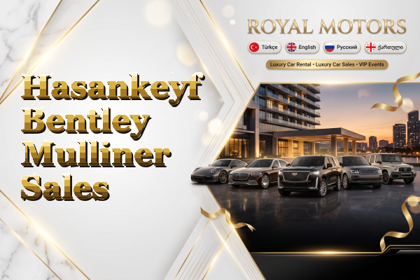 Hasankeyf Bentley Mulliner Sales