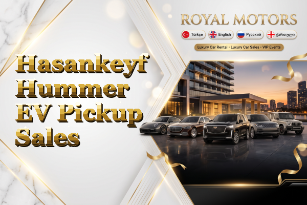 Hasankeyf Hummer EV Pickup Sales