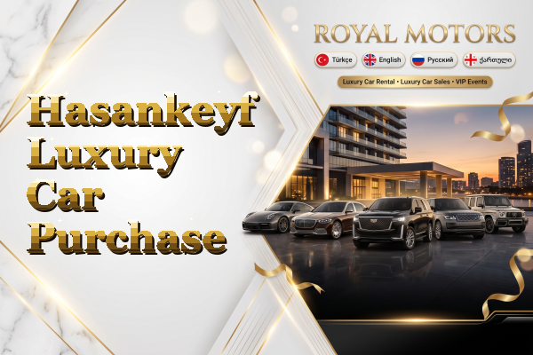 Hasankeyf Luxury Car Purchase