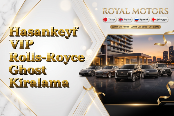 Hasankeyf VIP Rolls-Royce Ghost Kiralama