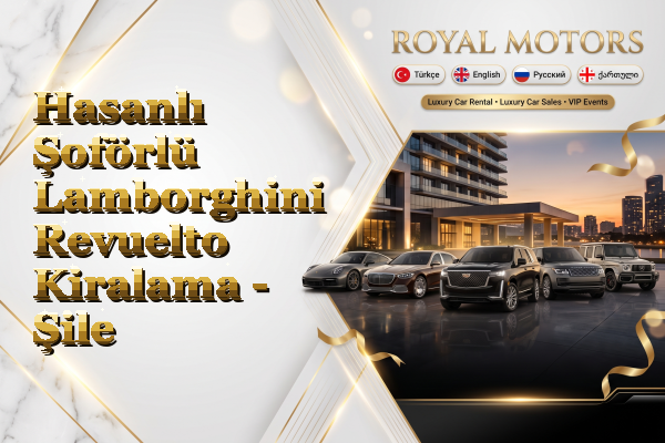 Hasanlı Şoförlü Lamborghini Revuelto Kiralama - Şile