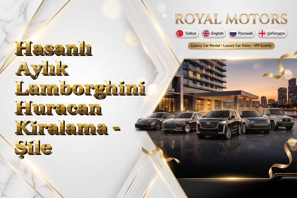 Hasanlı Aylık Lamborghini Huracan Kiralama - Şile
