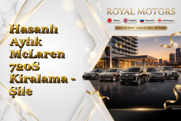 Hasanlı Aylık McLaren 720S Kiralama - Şile