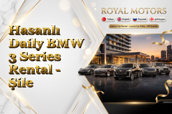 Hasanlı Daily BMW 3 Series Rental - Şile