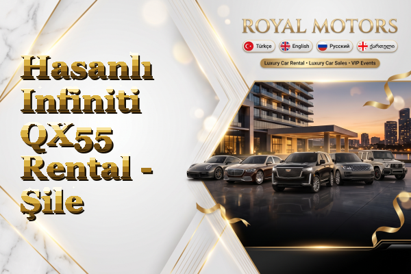 Hasanlı Infiniti QX55 Rental - Şile
