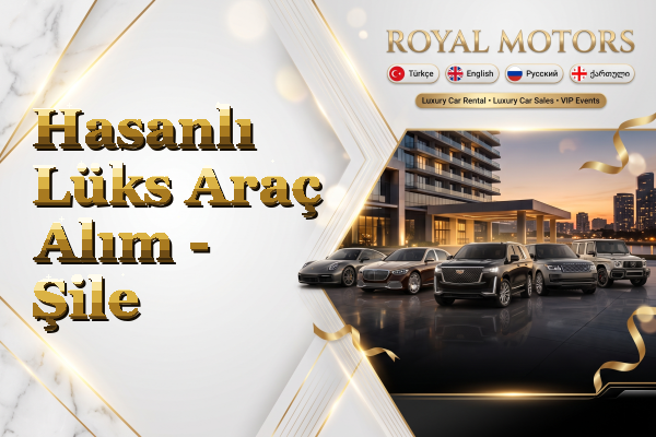 Hasanlı Lüks Araç Alım - Şile