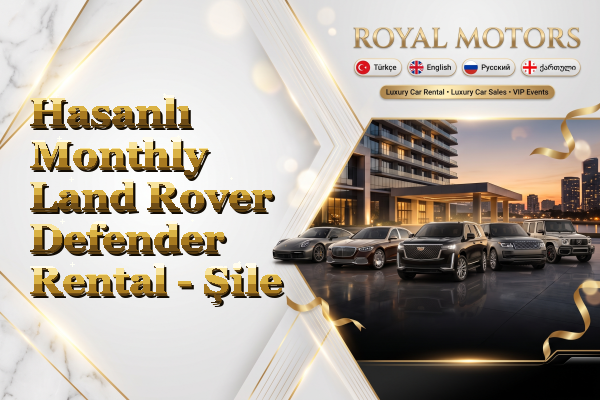 Hasanlı Monthly Land Rover Defender Rental - Şile