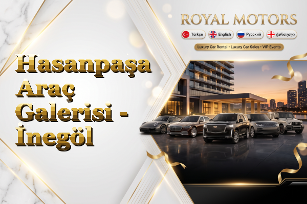 Hasanpaşa Araç Galerisi - İnegöl