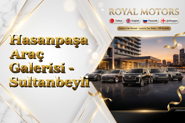 Hasanpaşa Araç Galerisi - Sultanbeyli