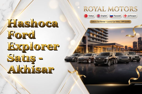 Hashoca Ford Explorer Satış - Akhisar