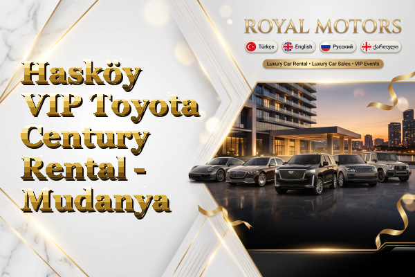 Hasköy VIP Toyota Century Rental - Mudanya