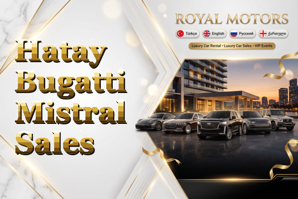 Hatay Bugatti Mistral Sales