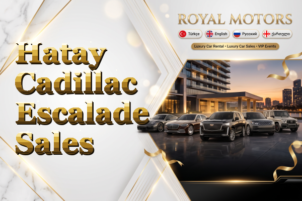 Hatay Cadillac Escalade Sales