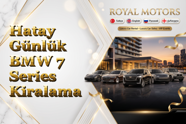 Hatay Günlük BMW 7 Series Kiralama